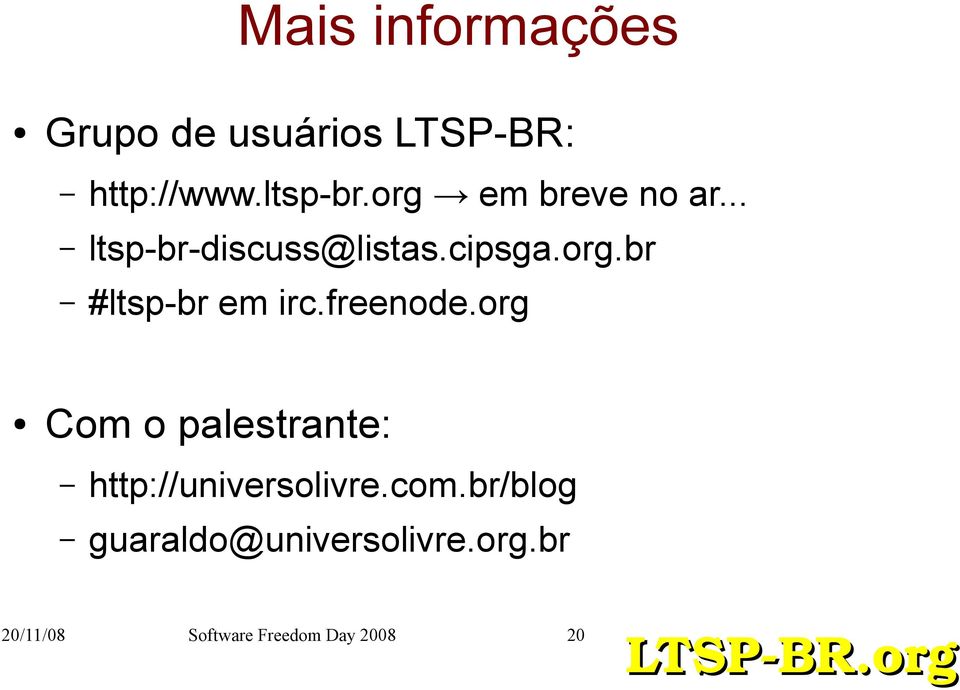 freenode.org Com o palestrante: http://universolivre.com.