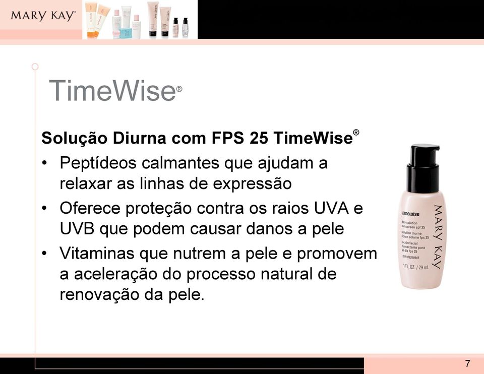 raios UVA e UVB que podem causar danos a pele Vitaminas que nutrem a