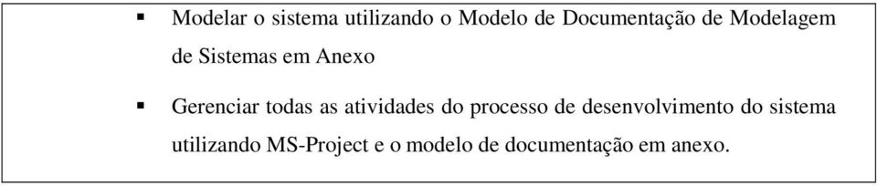 atividades do processo de desenvolvimento do sistema