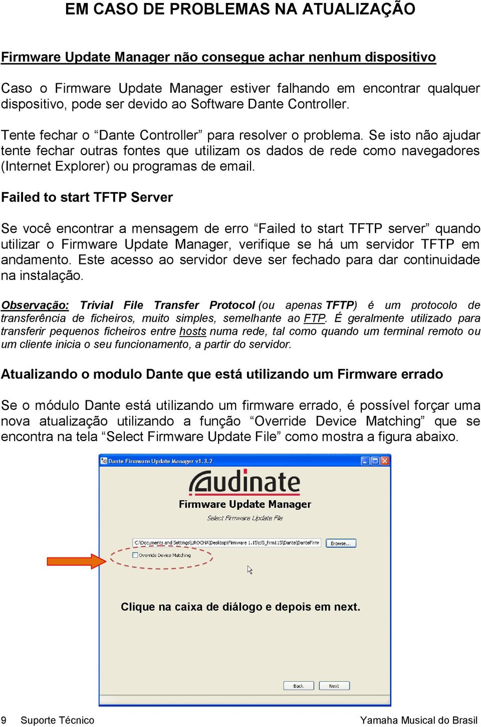 Se isto não ajudar tente fechar outras fontes que utilizam os dados de rede como navegadores (Internet Explorer) ou programas de email.