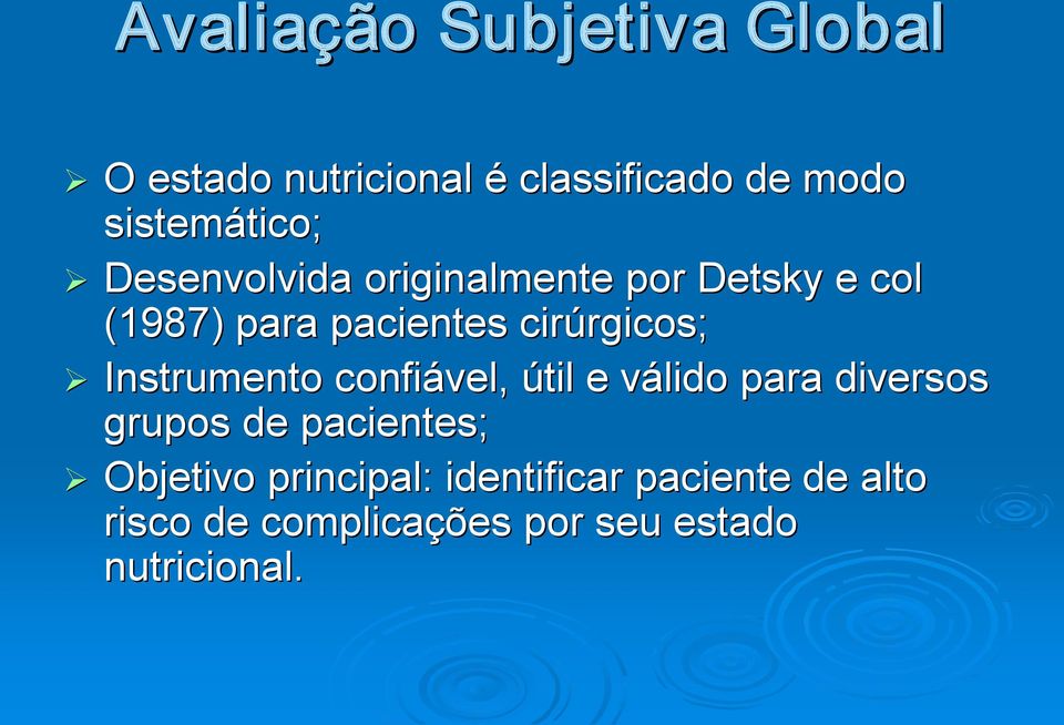 cirúrgicos; Instrumento confiável, útil e válido para diversos grupos de