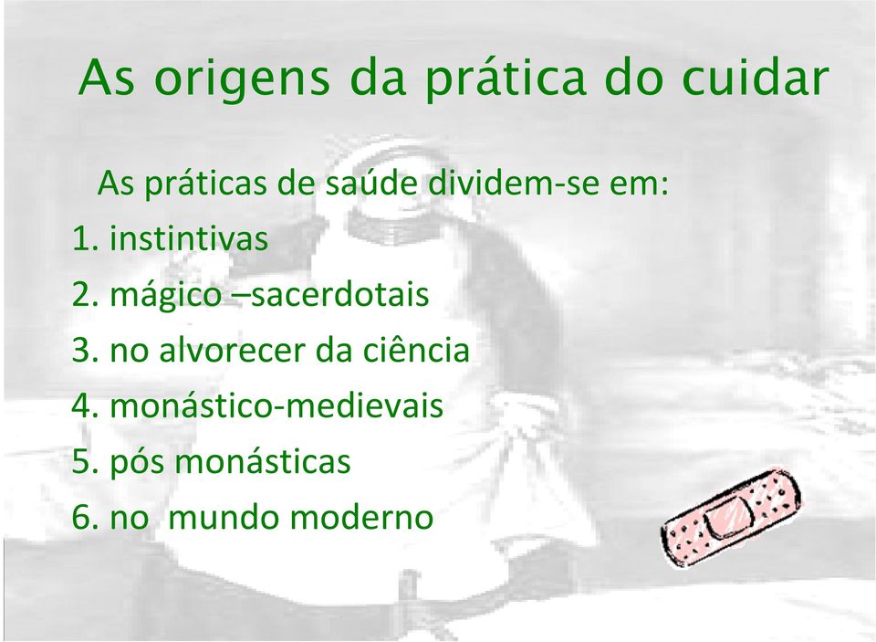 mágico sacerdotais 3. no alvorecer da ciência 4.