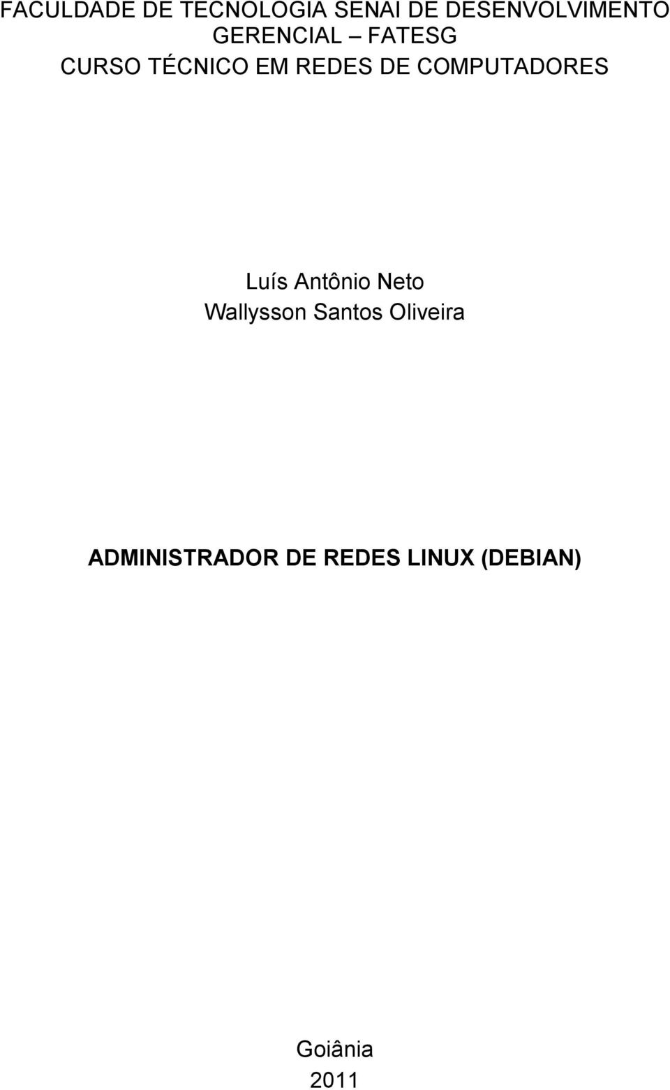 COMPUTADORES Luís Antônio Neto Wallysson Santos