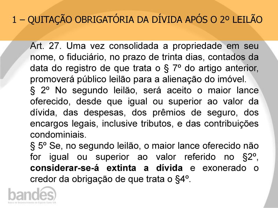 público leilão para a alienação do imóvel.