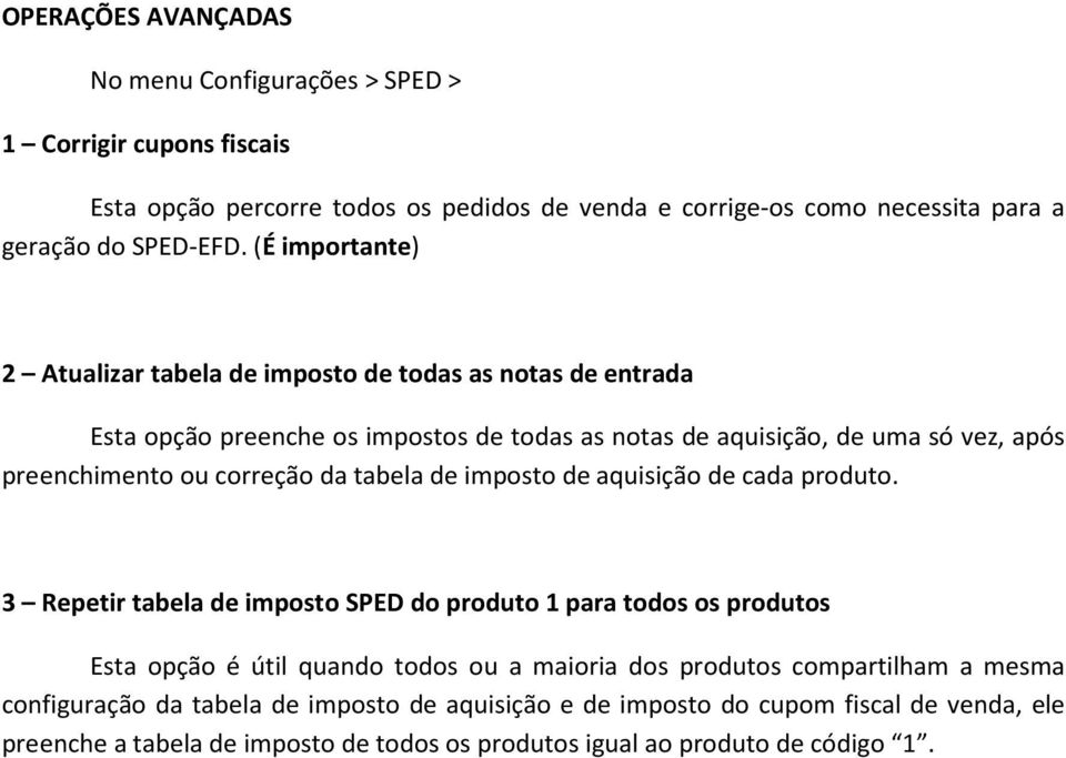 correção da tabela de imposto de aquisição de cada produto.