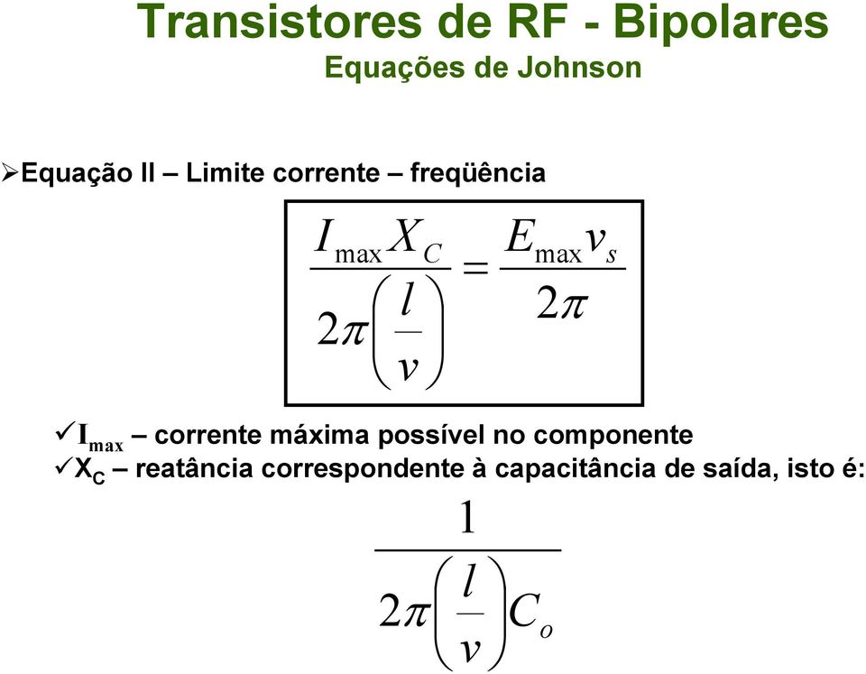 max corrente máxima possível no componente X C reatância