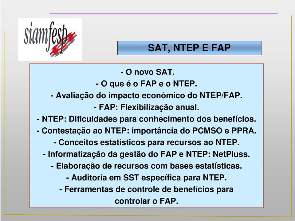 - Contestação ao NTEP: importância do PCMSO e PPRA. - Conceitos estatísticos para recursos ao NTEP.
