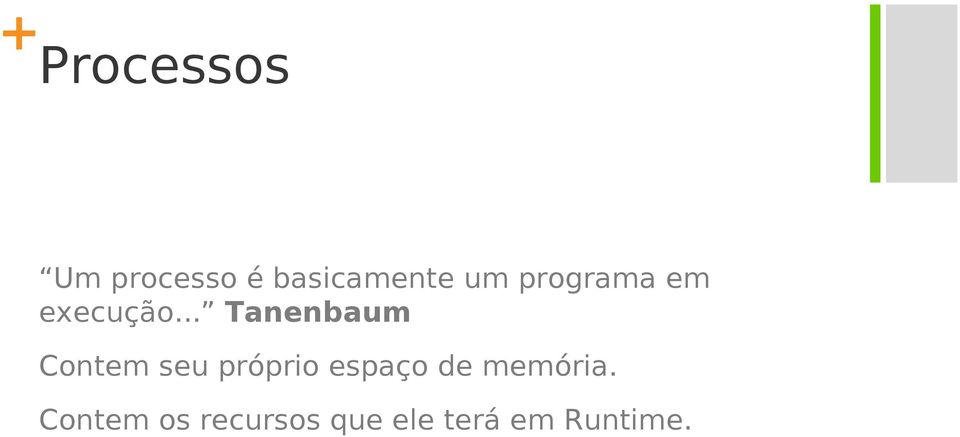 .. Tanenbaum Contem seu próprio espaço