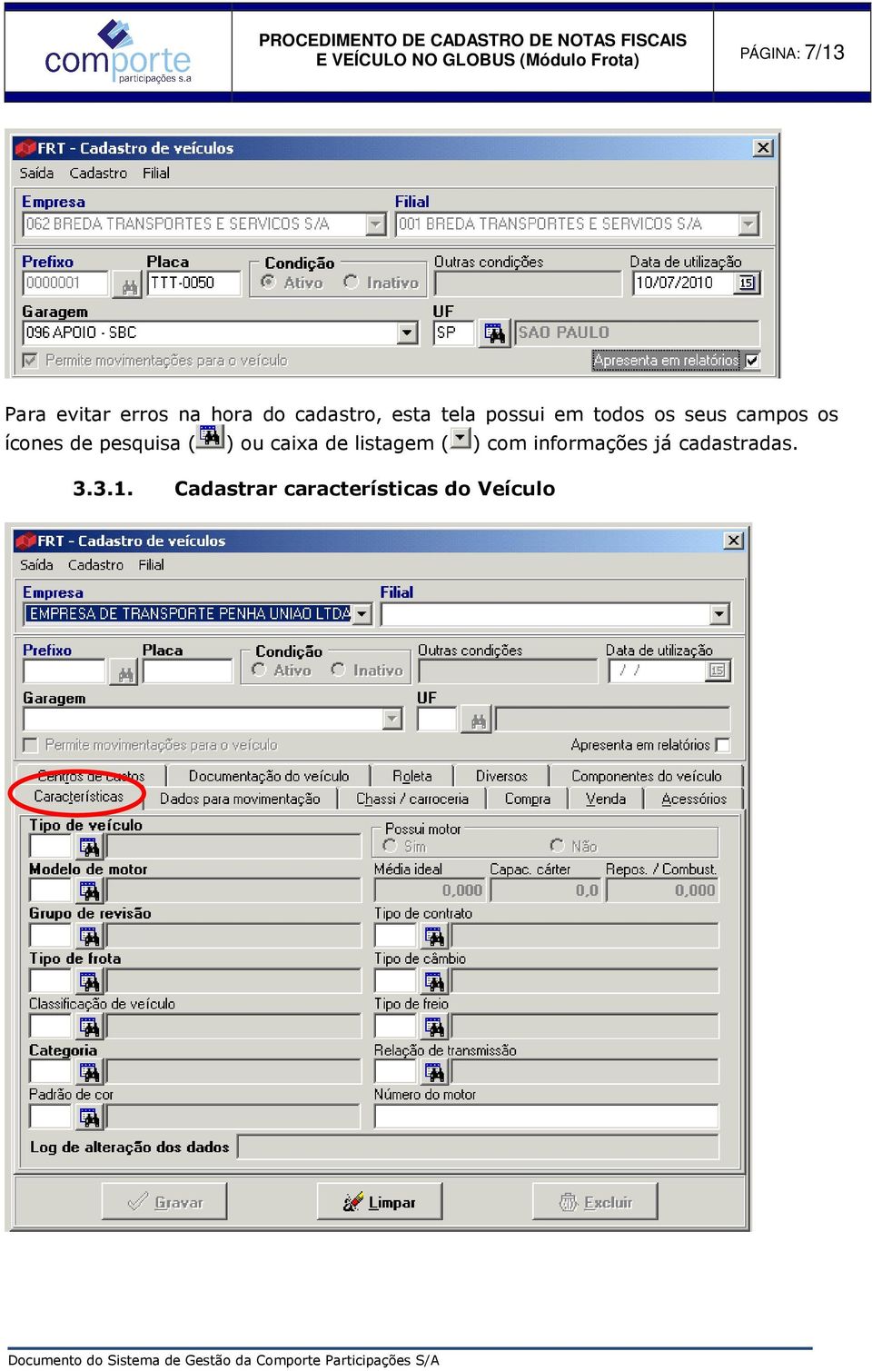 pesquisa ( ) ou caixa de listagem ( ) com informações