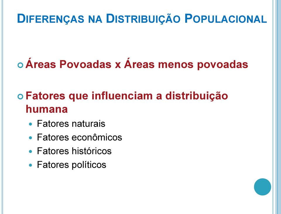 influenciam a distribuição humana Fatores