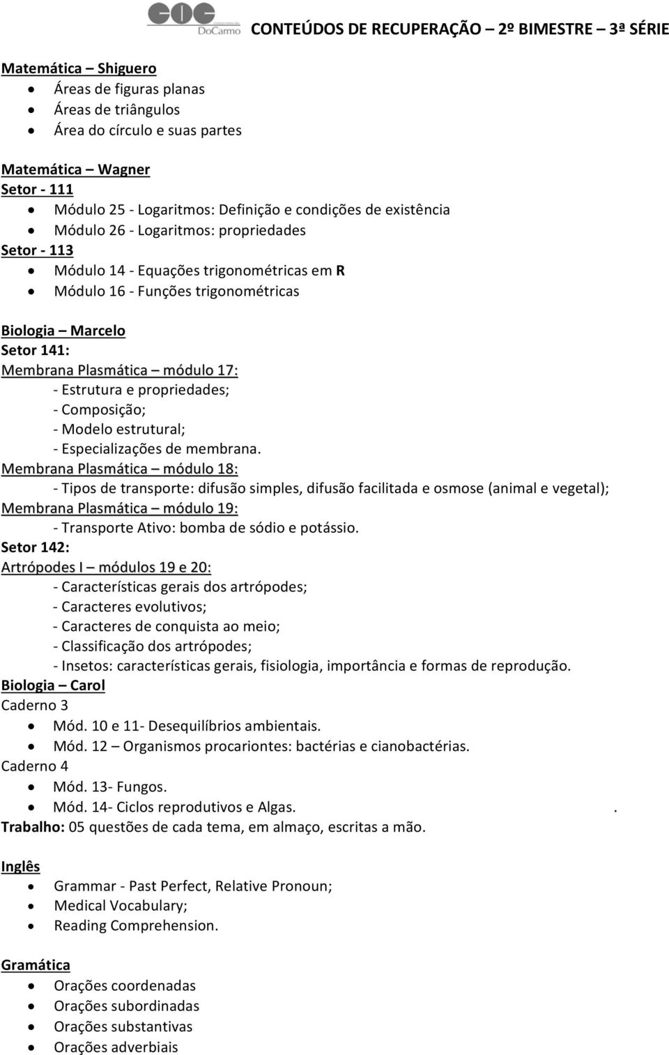 17: Estrutura e propriedades; Composição; Modelo estrutural; Especializações de membrana.