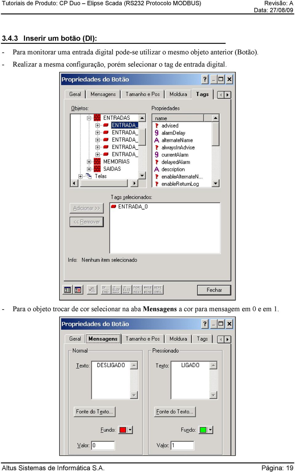 - Realizar a mesma configuração, porém selecionar o tag de entrada digital.