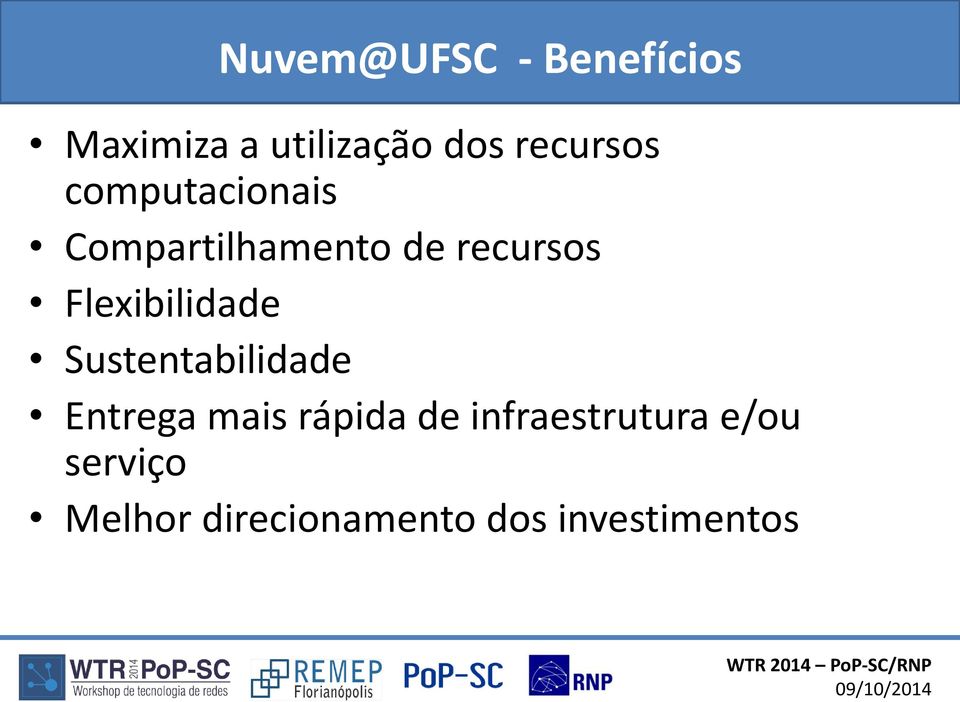 Flexibilidade Sustentabilidade Entrega mais rápida de