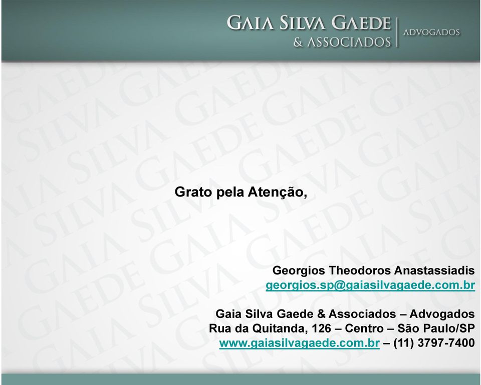 br Gaia Silva Gaede & Associados Advogados Rua da