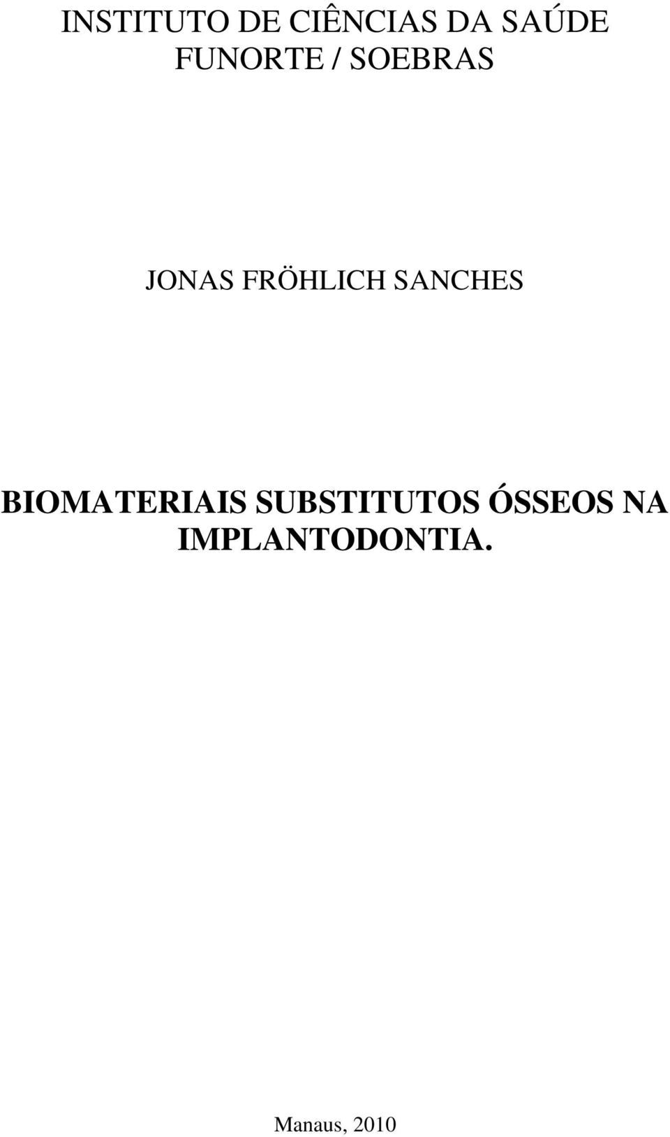 SANCHES BIOMATERIAIS SUBSTITUTOS