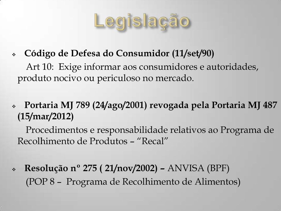 Portaria MJ 789 (24/ago/2001) revogada pela Portaria MJ 487 (15/mar/2012) Procedimentos e