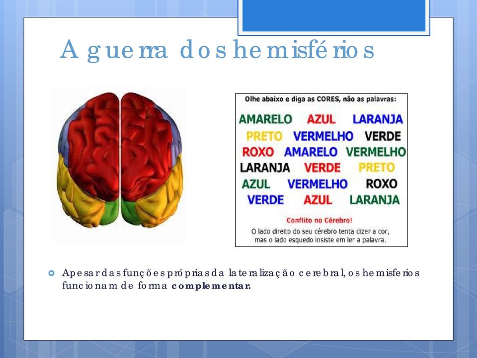 lateralização cerebral, os