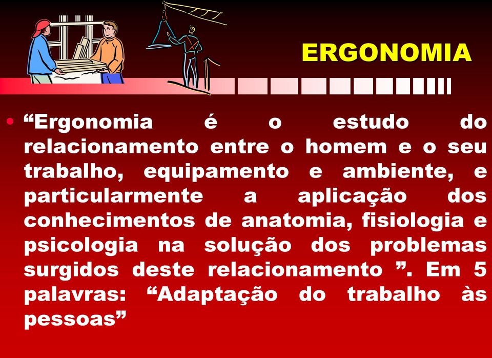 dos problemas surgidos deste relacionamento.