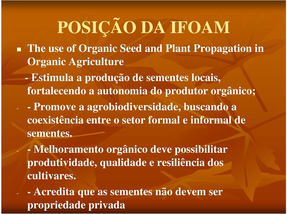 a coexistência entre o setor formal e informal de sementes.