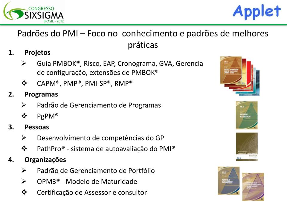 Programas CAPM, PMP, PMI-SP, RMP Padrão de Gerenciamento de Programas PgPM 3.