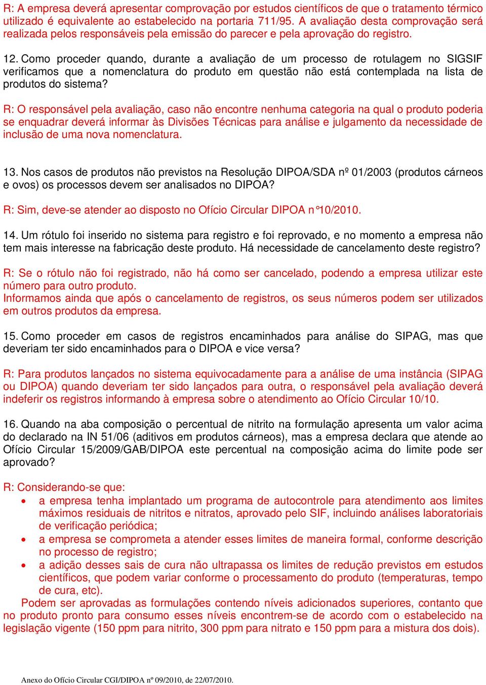 Como proceder quando, durante a avaliação de um processo de rotulagem no SIGSIF verificamos que a nomenclatura do produto em questão não está contemplada na lista de produtos do sistema?