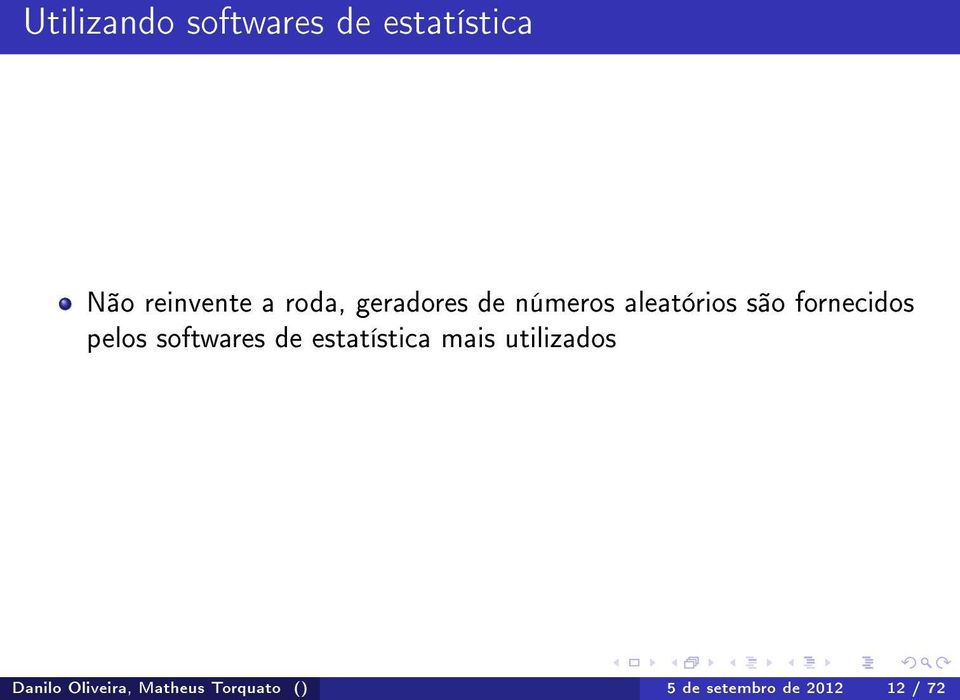 pelos softwares de estatística mais utilizados Danilo