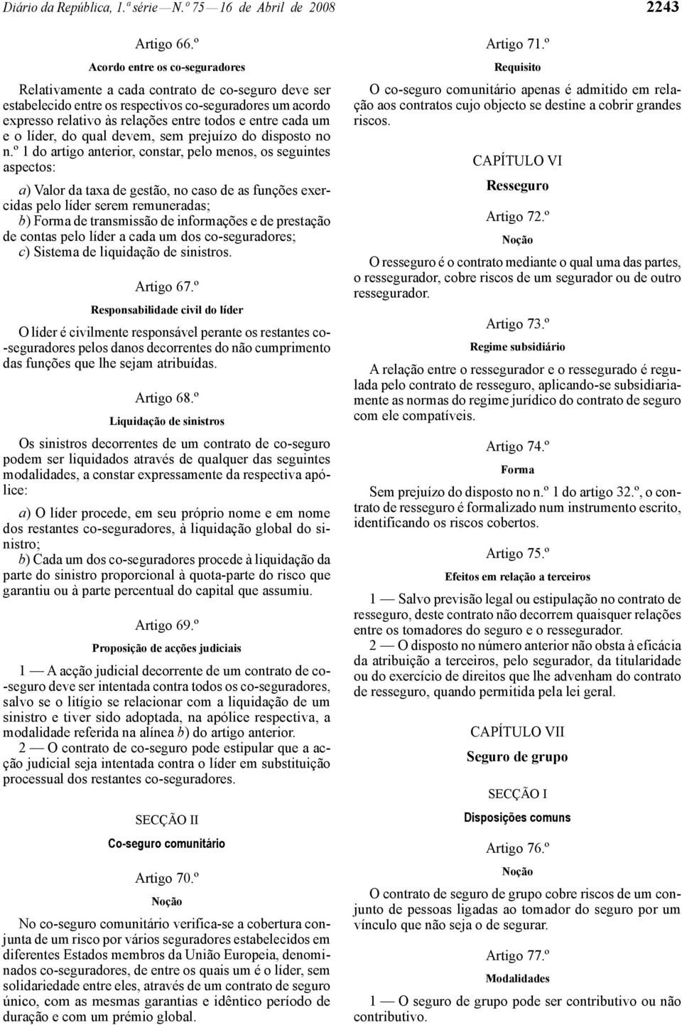 cada um e o líder, do qual devem, sem prejuízo do disposto no n.