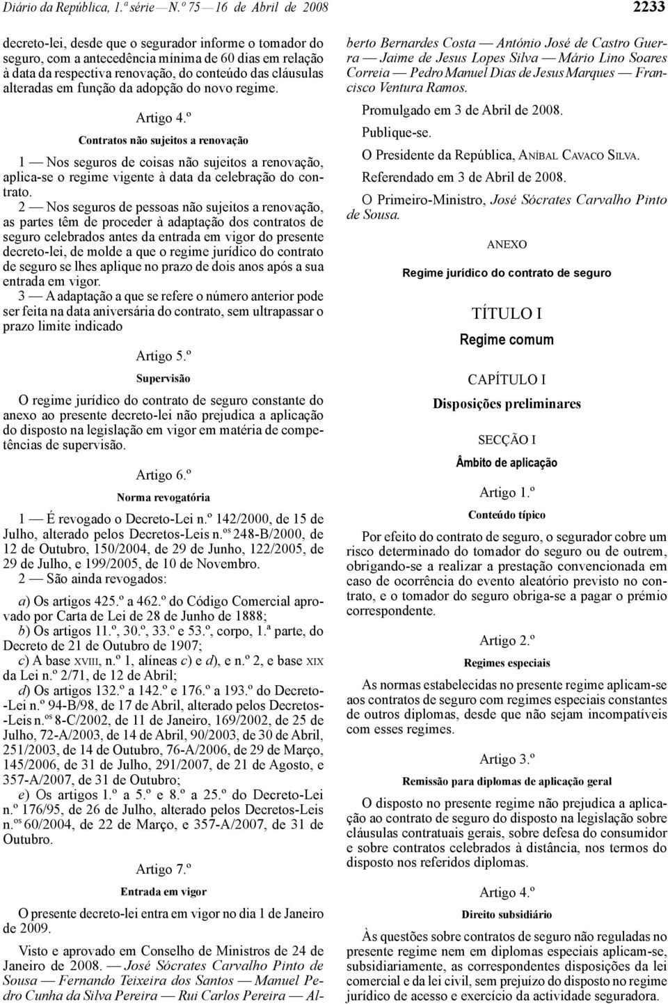 cláusulas alteradas em função da adopção do novo regime. Artigo 4.