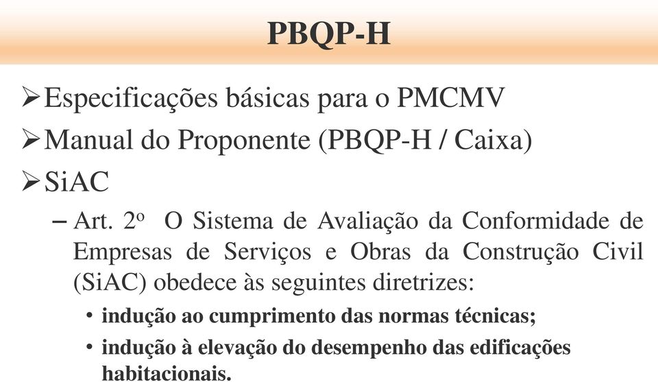 2 o O Sistema de Avaliação da Conformidade de Empresas de Serviços e Obras da