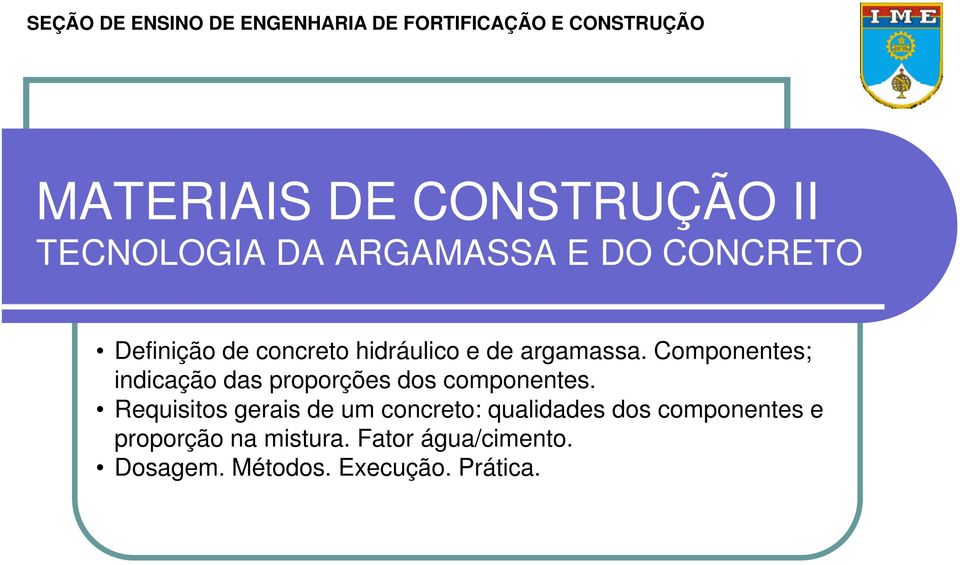 Componentes; indicação das proporções dos componentes.