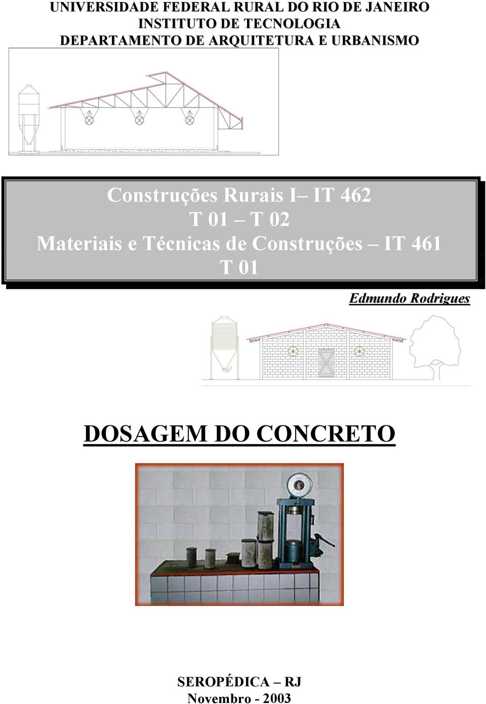 Rurais I IT 462 T 01 T 02 Materiais e Técnicas de Construções IT