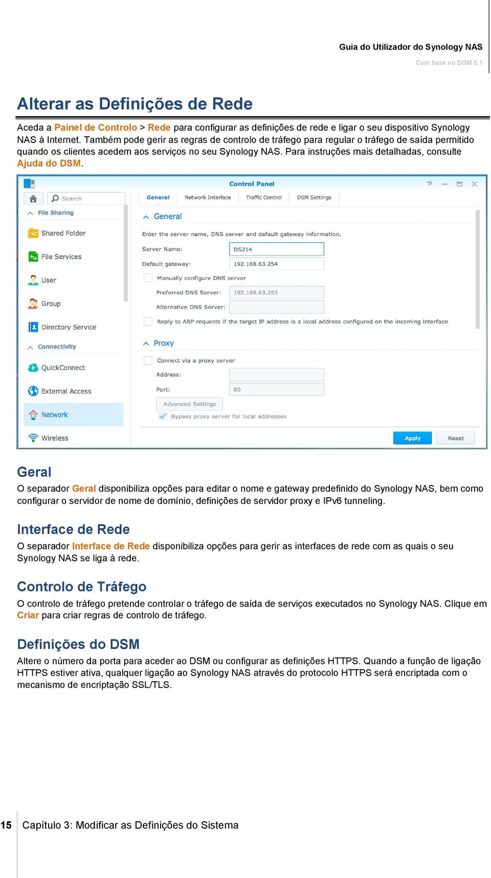 Para instruções mais detalhadas, consulte Ajuda do DSM.