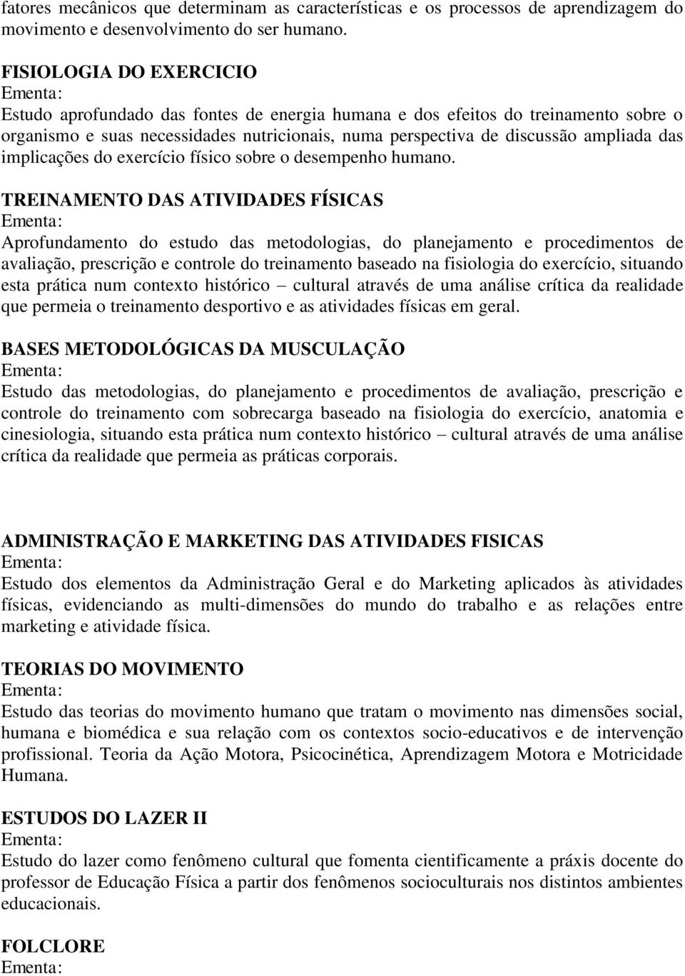 implicações do exercício físico sobre o desempenho humano.