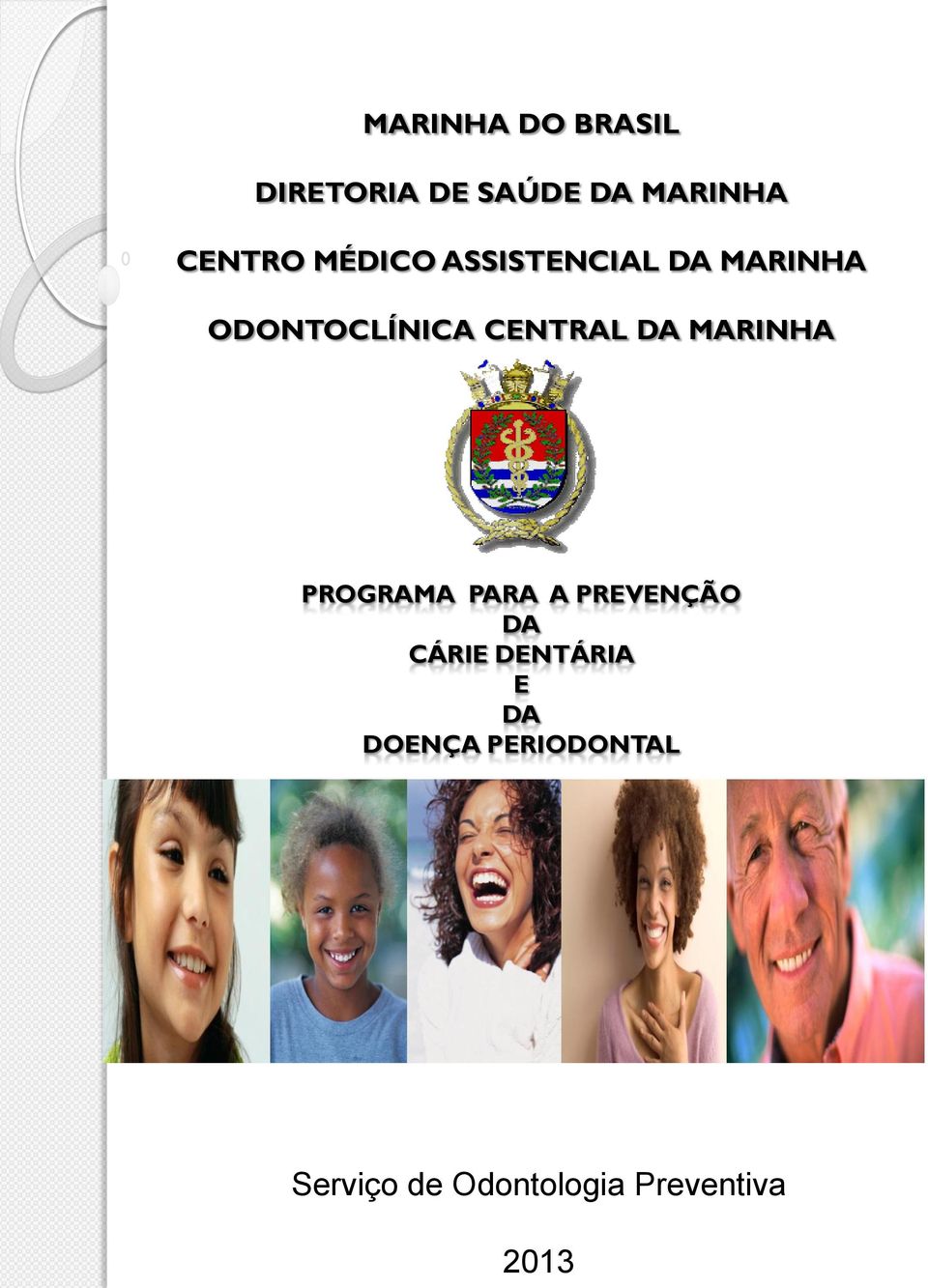 MARINHA PROGRAMA PARA A PREVENÇÃO DA CÁRIE DENTÁRIA E DA