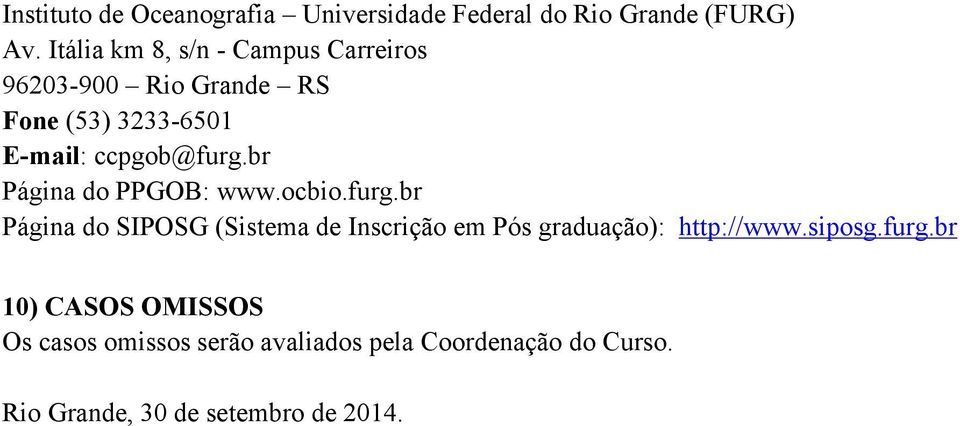 br Página do PPGOB: www.ocbio.furg.