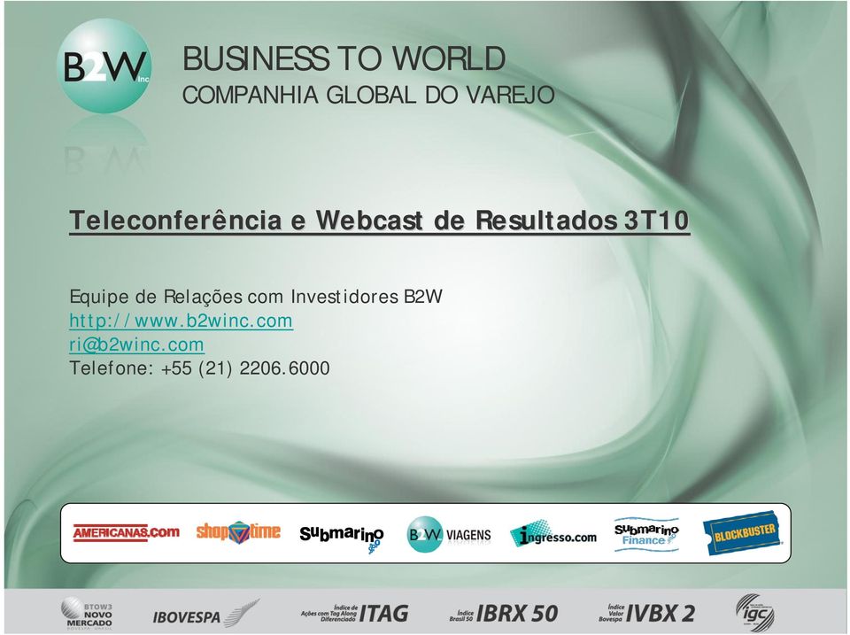 de Relações com Investidores B2W http://www.