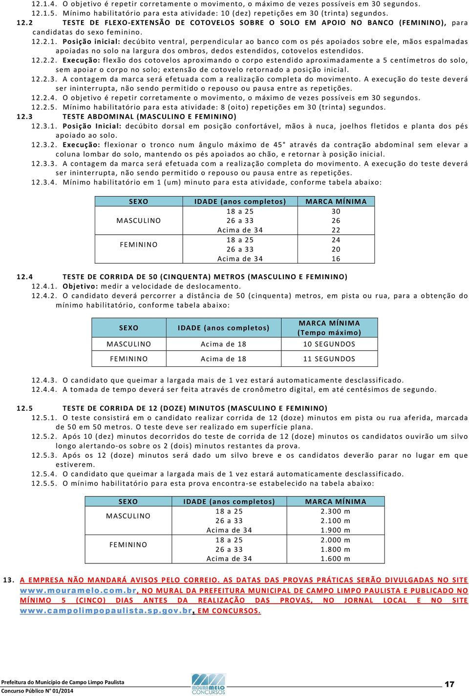 2 TESTE DE FLEXO-EXTENSÃO DE COTOVELOS SOBRE O SOLO EM APOIO NO BANCO (FEMININO), para candidatas do sexo feminino. 12