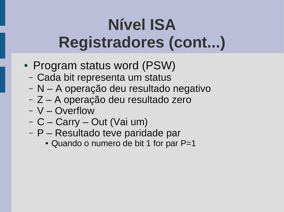 A operação deu resultado negativo Z A operação deu resultado