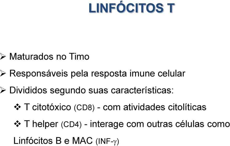 citotóxico (CD8) - com atividades citolíticas T helper