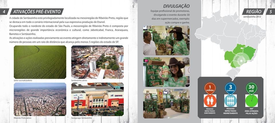 Ocupando todo o nordeste do estado de São Paulo, a mesorregião de Ribeirão Preto é composta por microrregiões de grande importância econômica e cultural, como Jaboticabal, Franca, Araraquara,