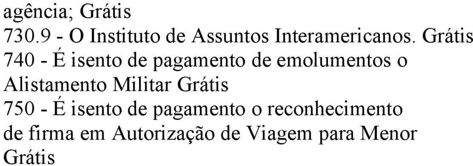 740 - É isento de pagamento de emolumentos o