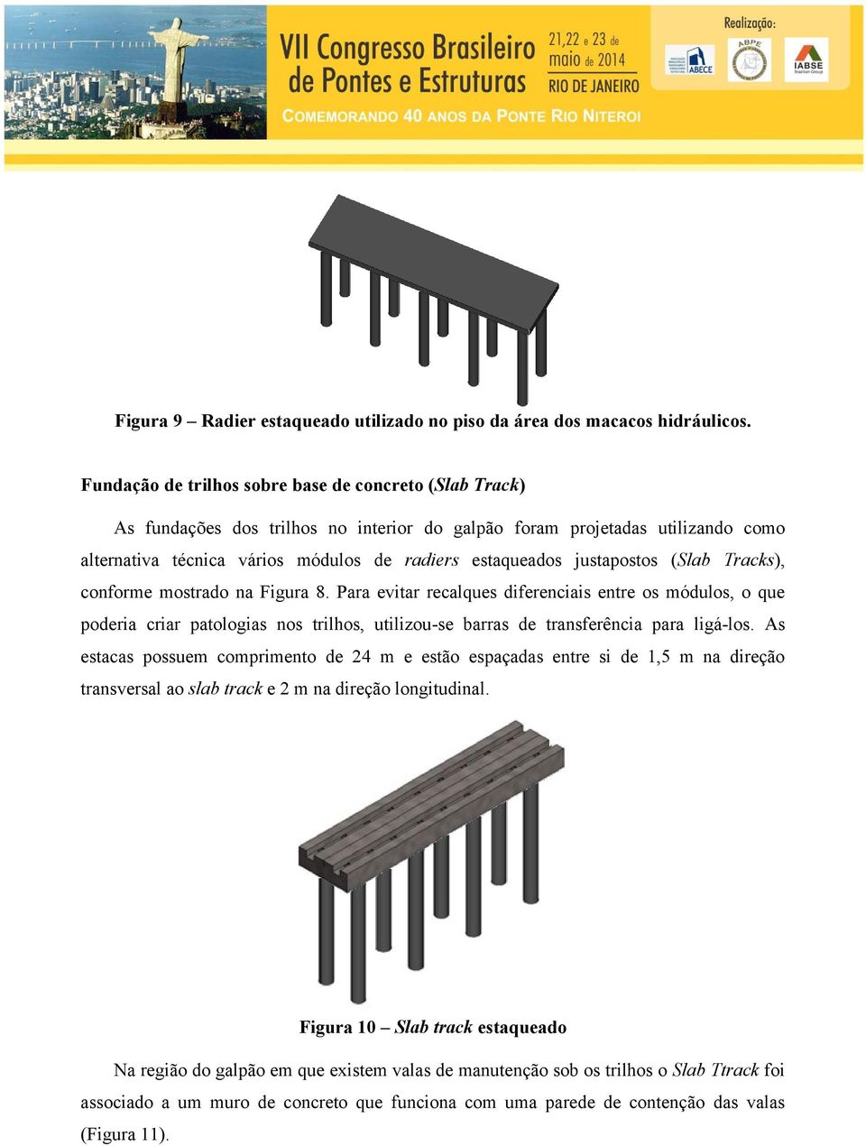 justapostos (Slab Tracks), conforme mostrado na Figura 8.