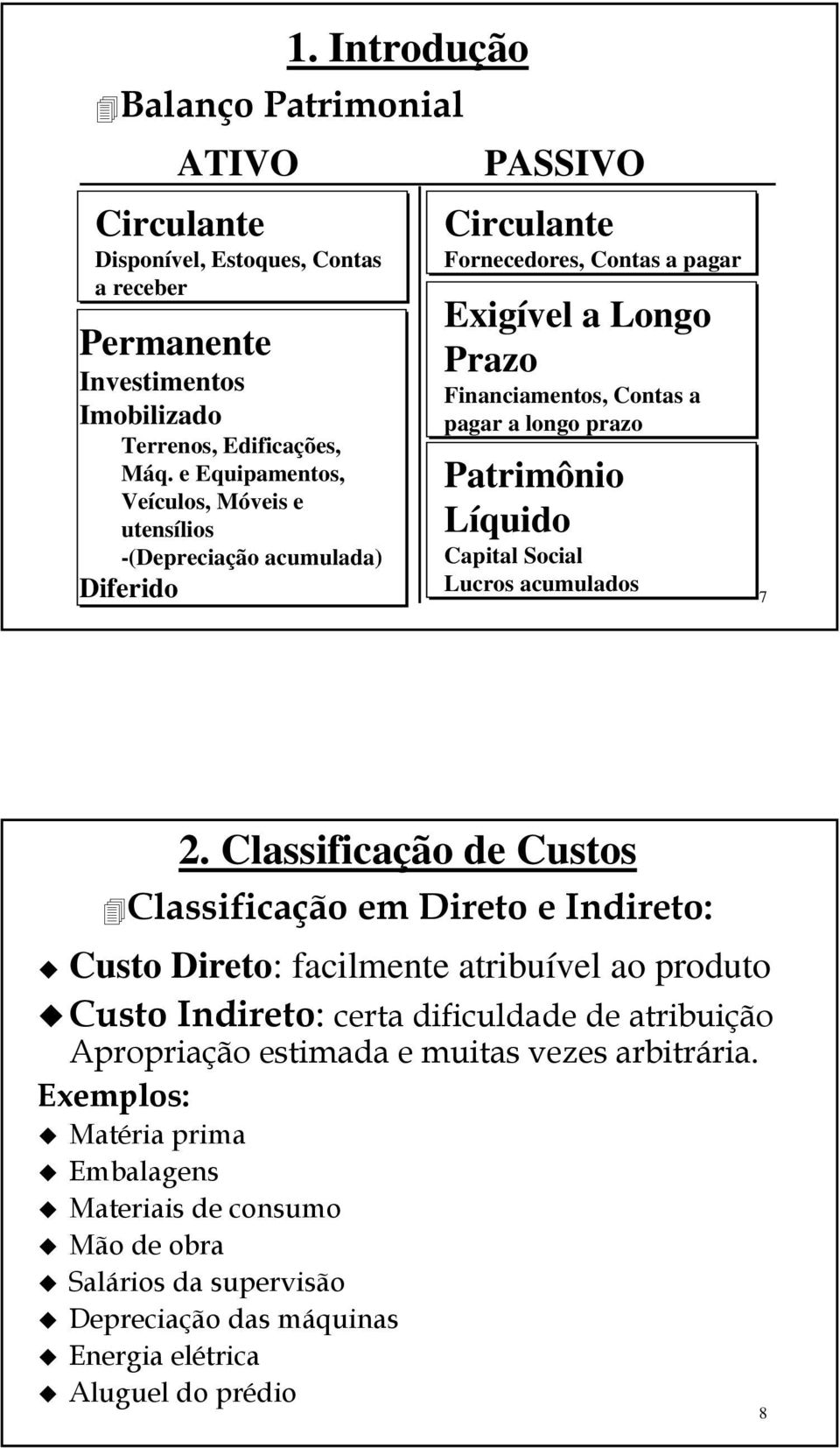 prazo Patrimônio Líquido Capital Social Lucros acumulados 7 2.