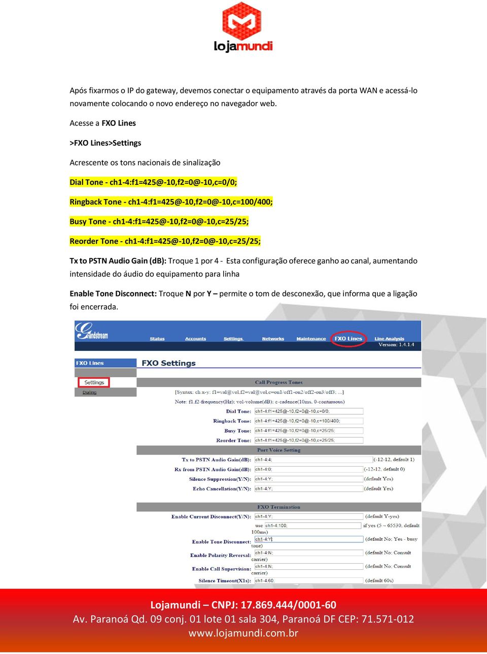 ch1-4:f1=425@-10,f2=0@-10,c=100/400; Busy Tone - ch1-4:f1=425@-10,f2=0@-10,c=25/25; Reorder Tone - ch1-4:f1=425@-10,f2=0@-10,c=25/25; Tx to PSTN Audio Gain (db): Troque