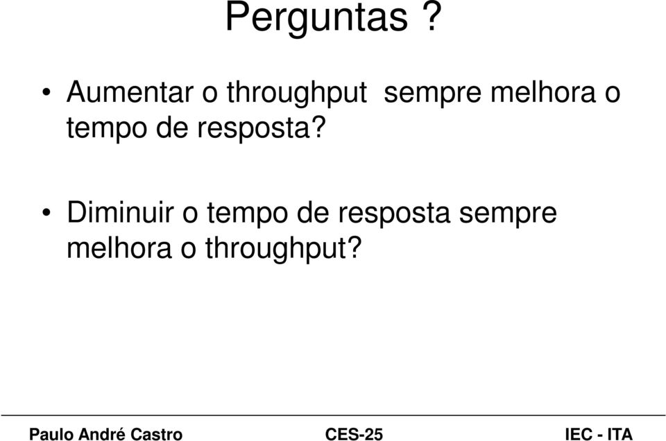 melhora o tempo de resposta?