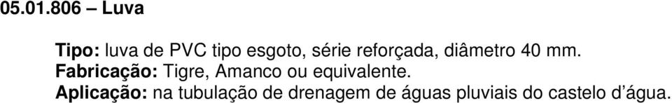 esgoto, série reforçada, diâmetro 40