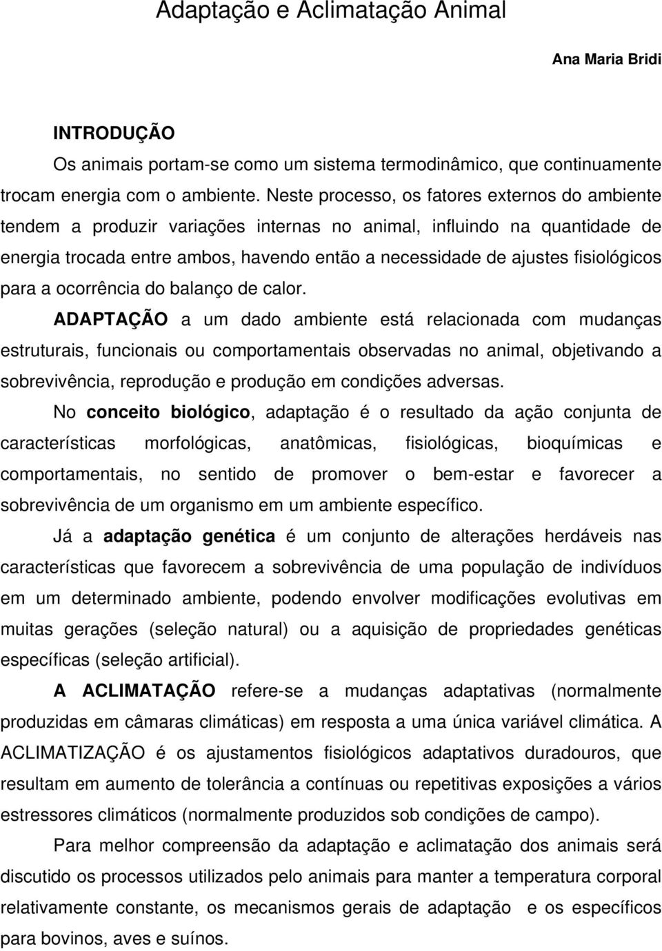 fisiológicos para a ocorrência do balanço de calor.