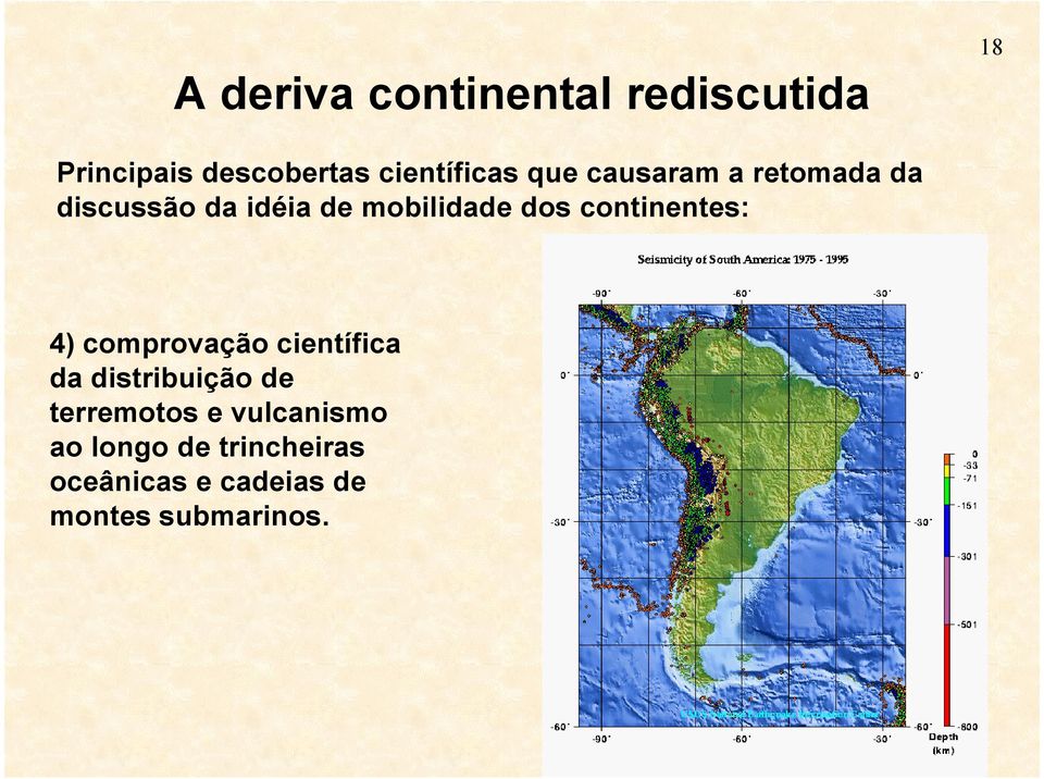 continentes: 4) comprovação científica da distribuição de terremotos e