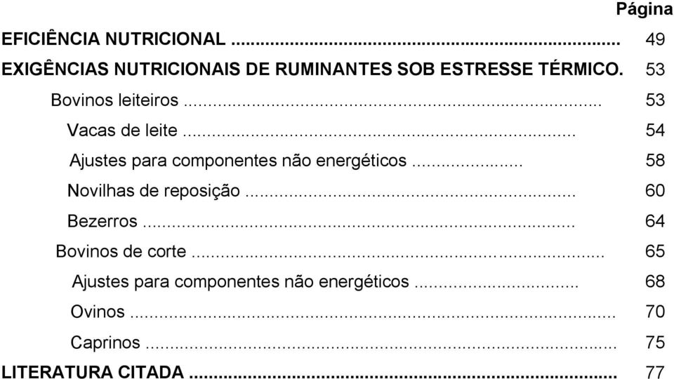 .. 53 Vacas de leite... 54 Ajustes para componentes não energéticos.