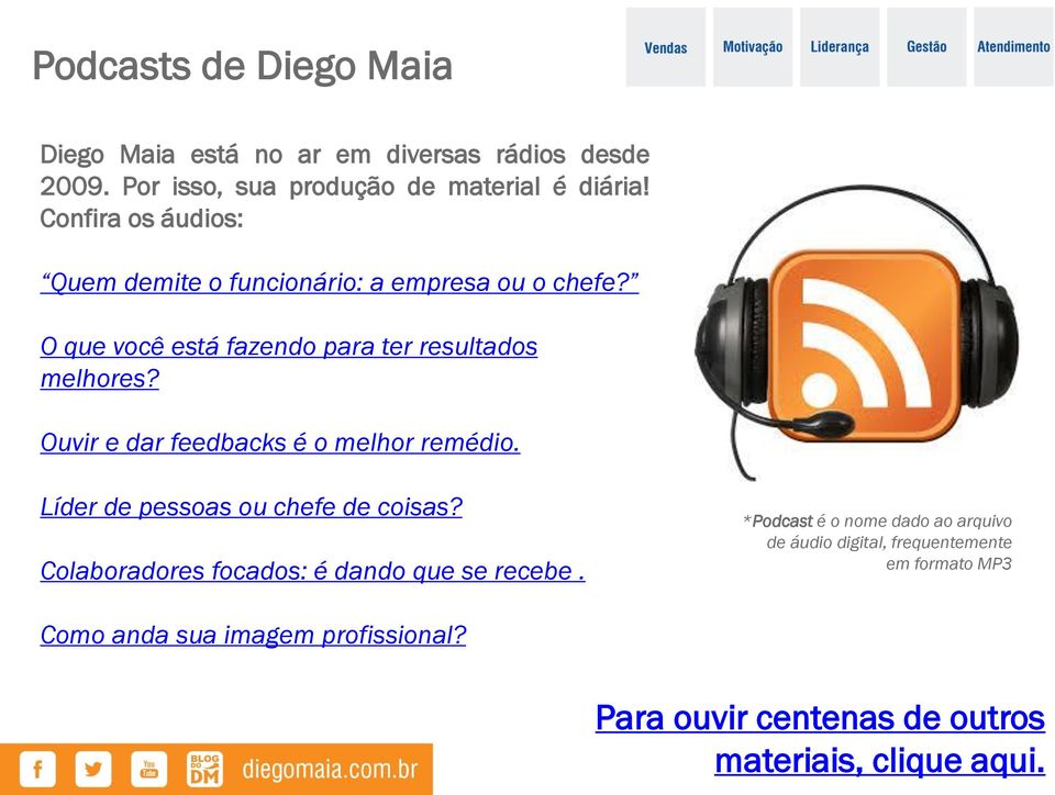 Ouvir e dar feedbacks é o melhor remédio. Líder de pessoas ou chefe de coisas? Colaboradores focados: é dando que se recebe.